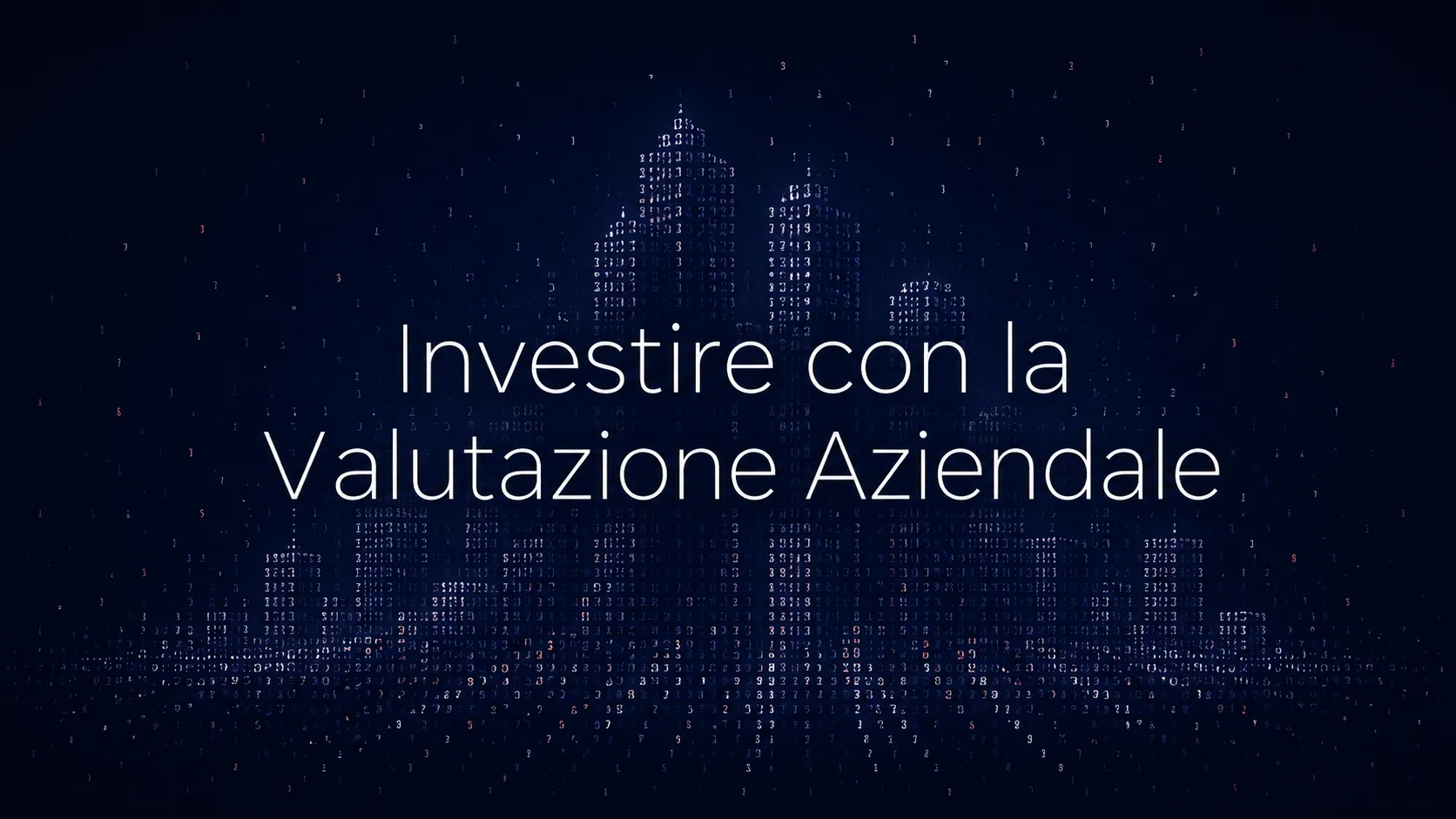 Investire con la Valutazione Aziendale